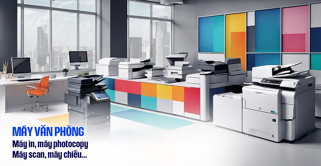 Cung cấp máy văn phòng